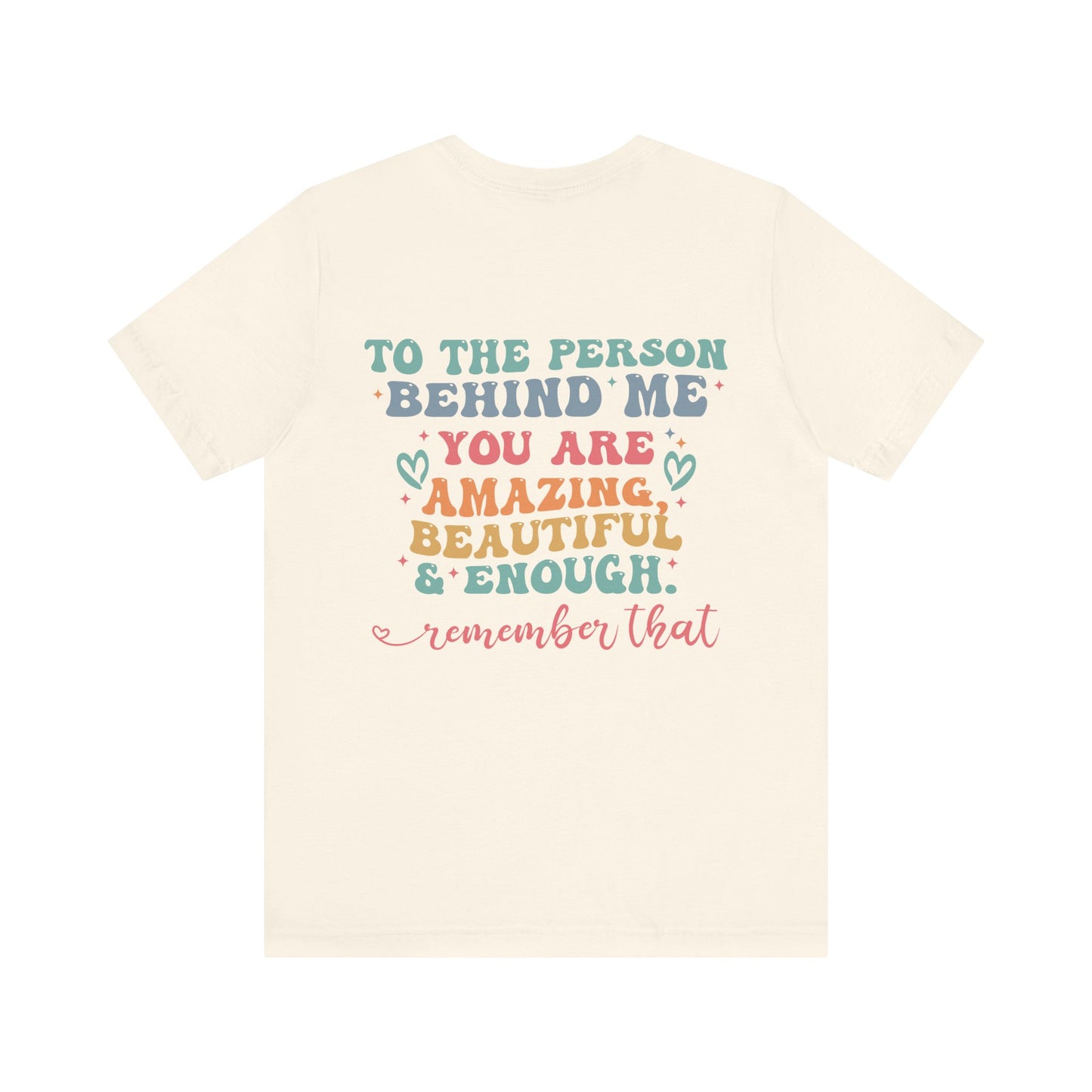 You Matter Person Behind Me TShirt