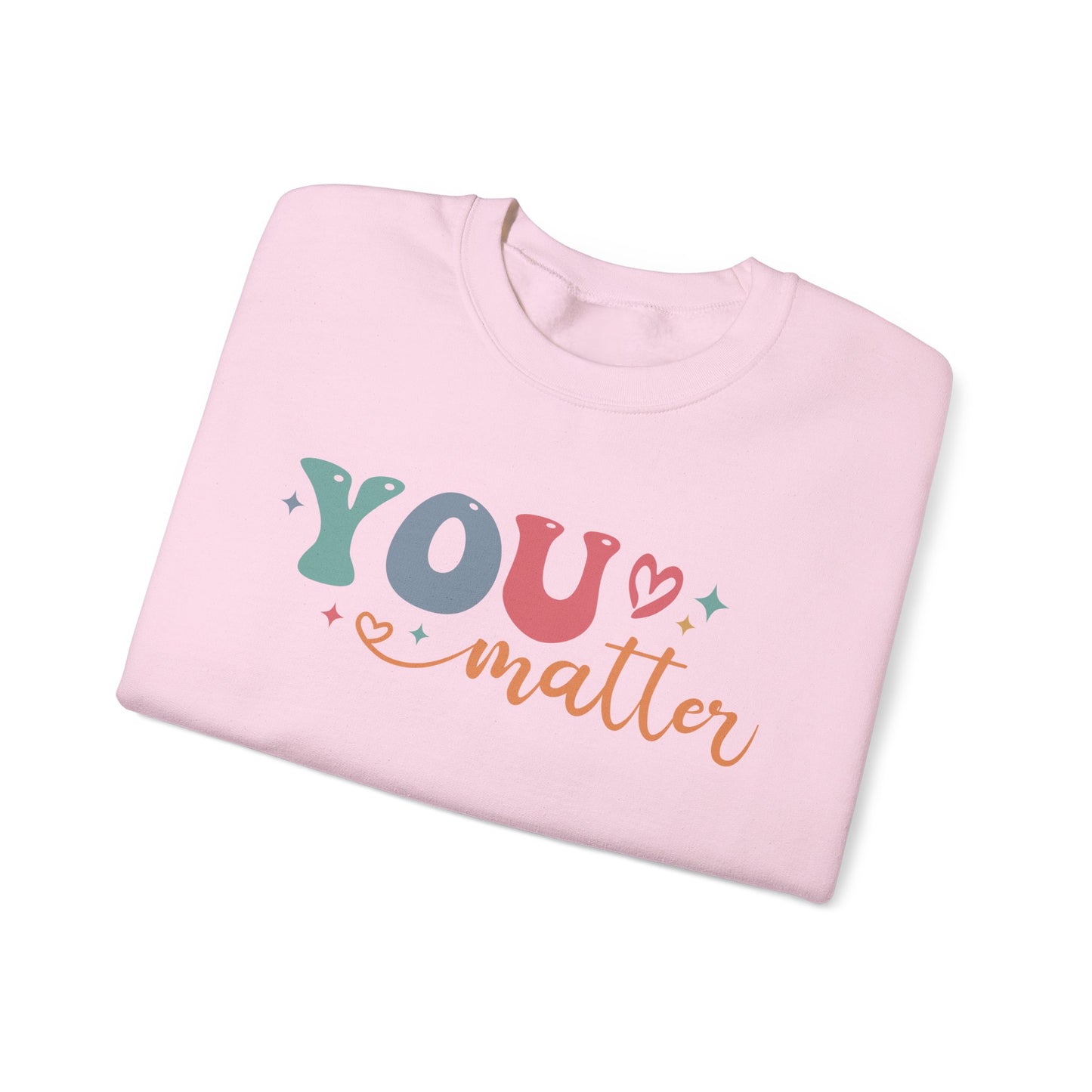 You Matter Person Behind Me Sweatshirt
