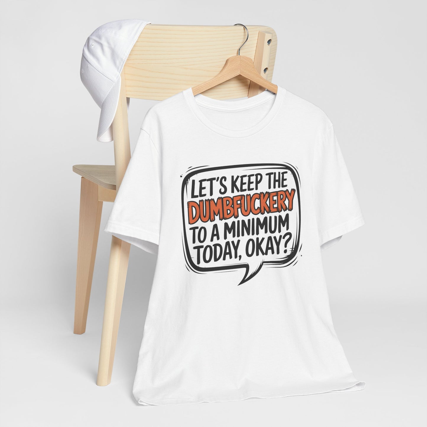T-Shirt Keep the DumbF*ckery to a Minimum NSFW Funny Adult Humor Tee