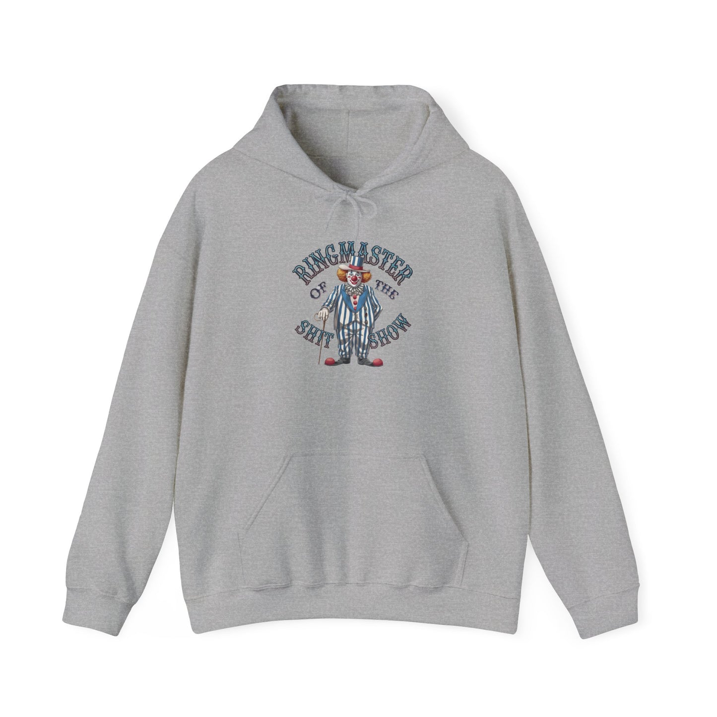 Hoodie Ringmaster of the Sh*tshow NSFW Funny Hooded Sweatshirt