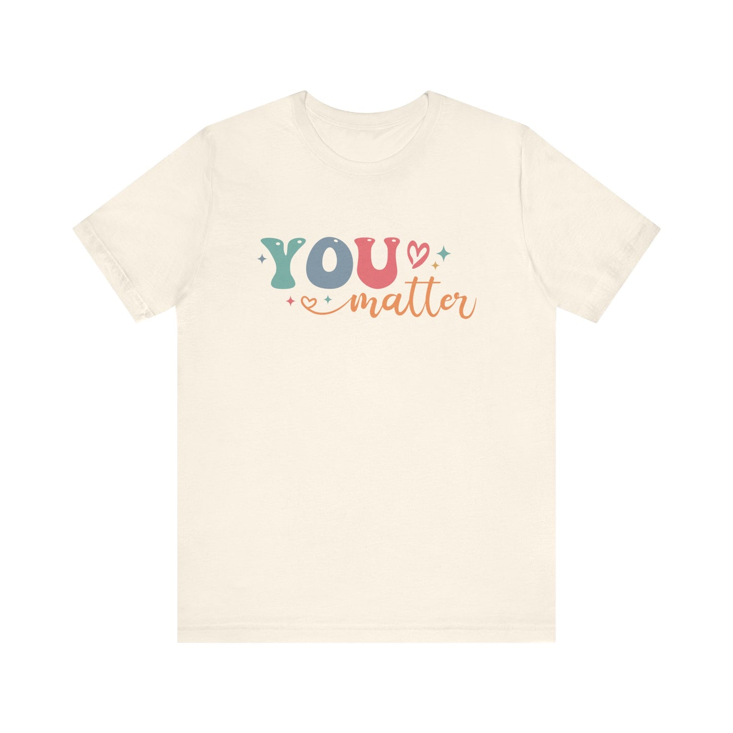 You Matter Person Behind Me TShirt