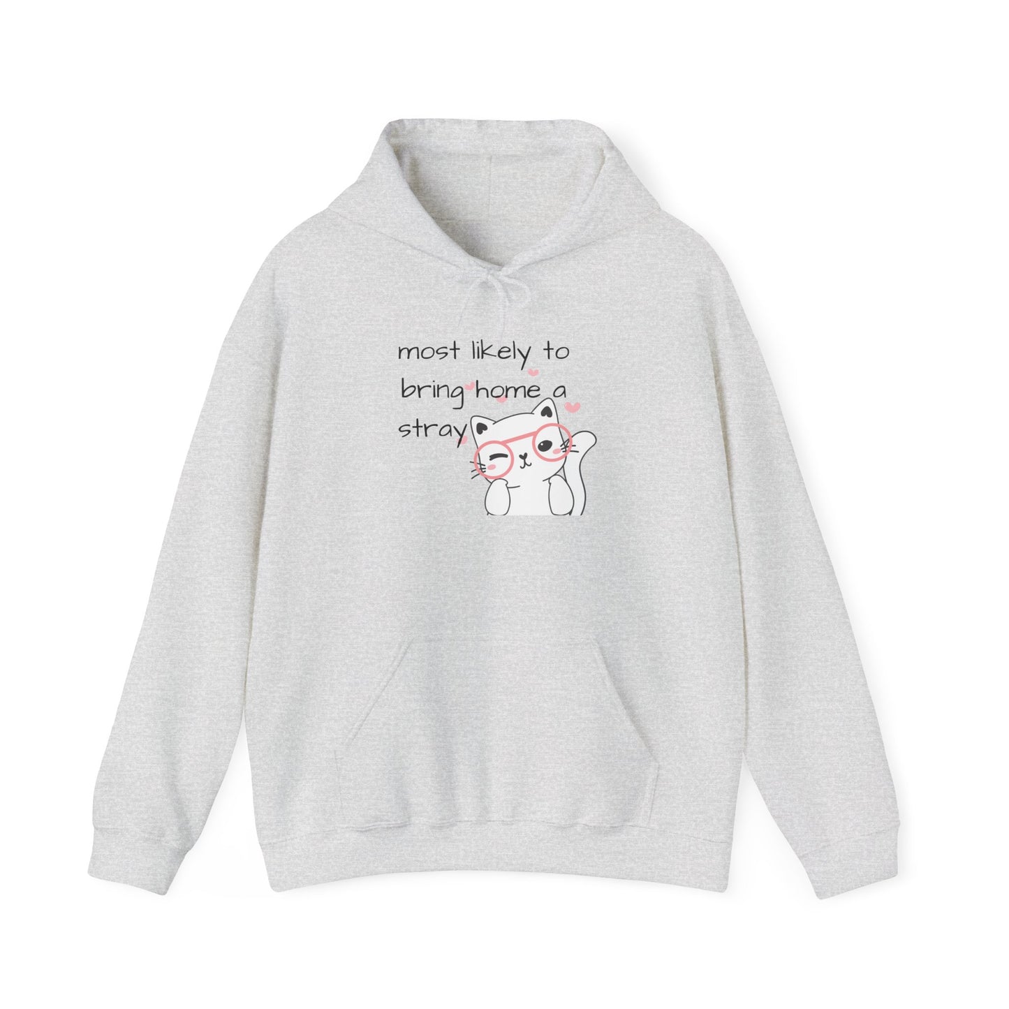 Hoodie Most Likely to Bring Home a Stray Cute Funny Hooded Sweatshirt Gift for Cat Lovers