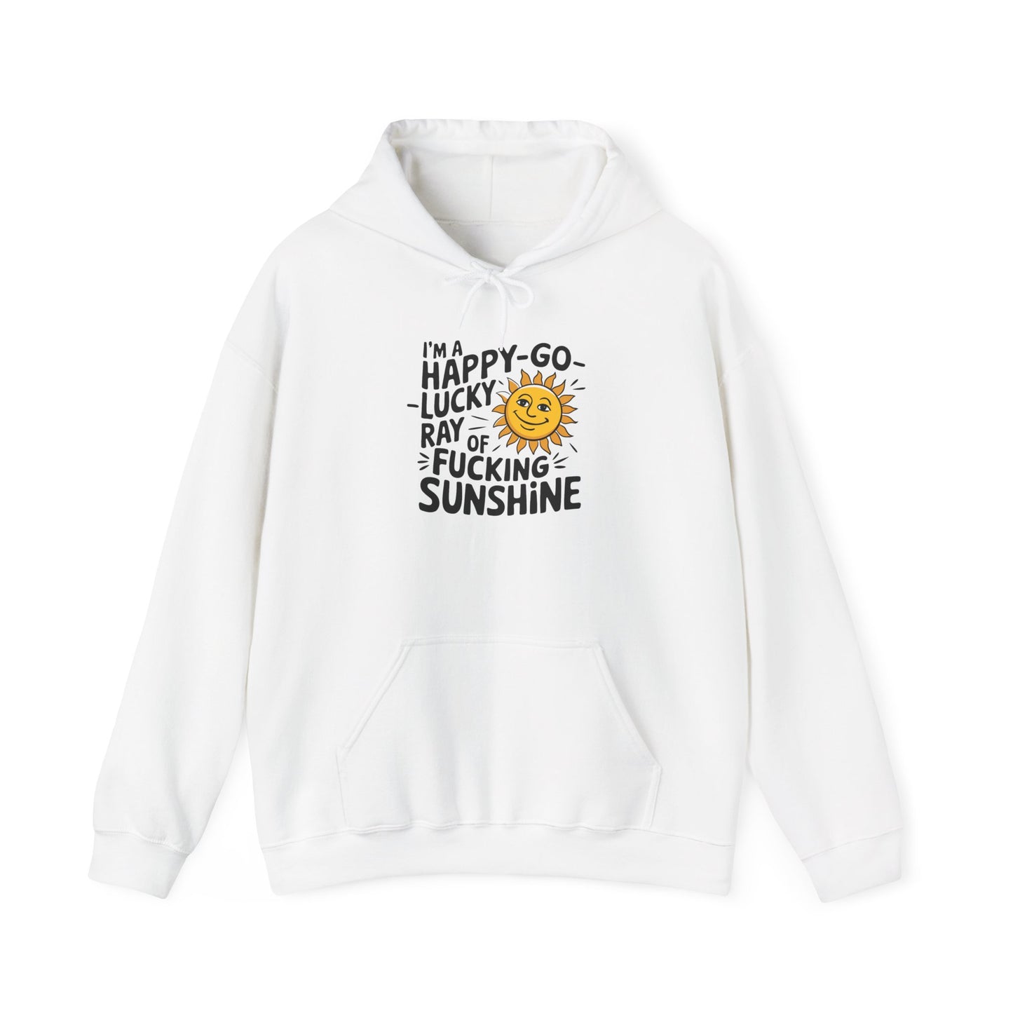 Hoodie Happy Go Lucky Ray of Sunshine Funny NSFW Hooded Sweatshirt