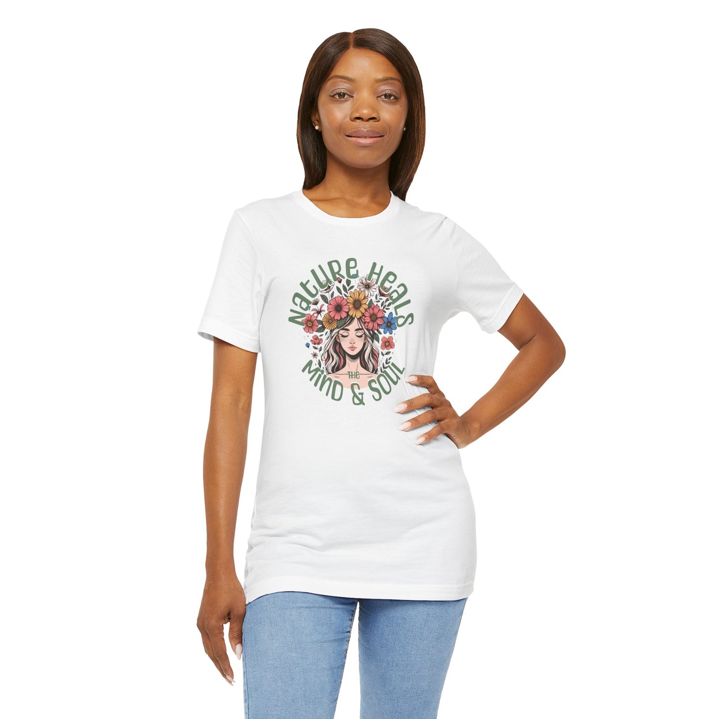 T-Shirt Nature Heals the Mind & Soul GIft For Those Who Love Nature Mother Nature Shirt