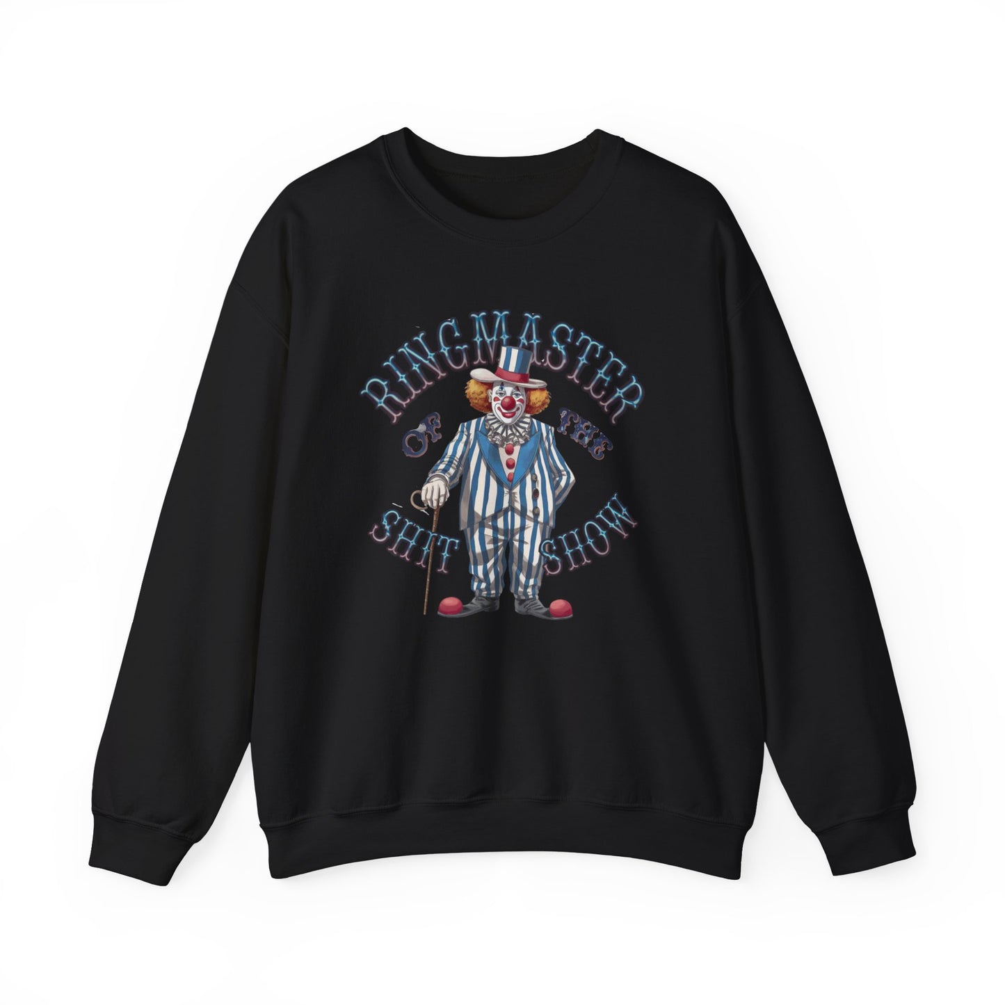 Sweatshirt Ringmaster of the Sh*t Show NSFW Adult Humor Crewneck Sweatshirt