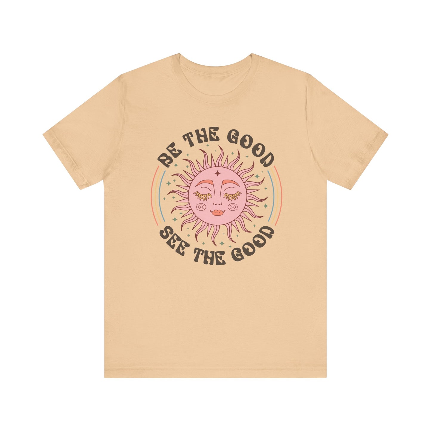 T-Shirt Be the Good See the Good Vibes Unisex Tee