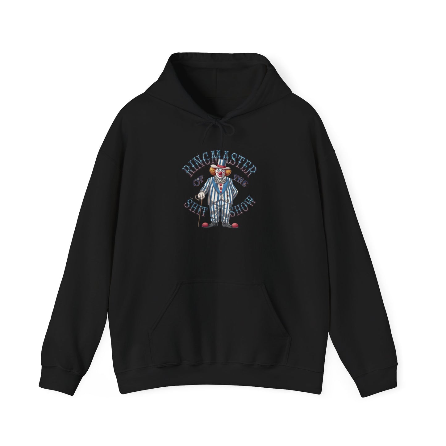 Hoodie Ringmaster of the Sh*tshow NSFW Funny Hooded Sweatshirt