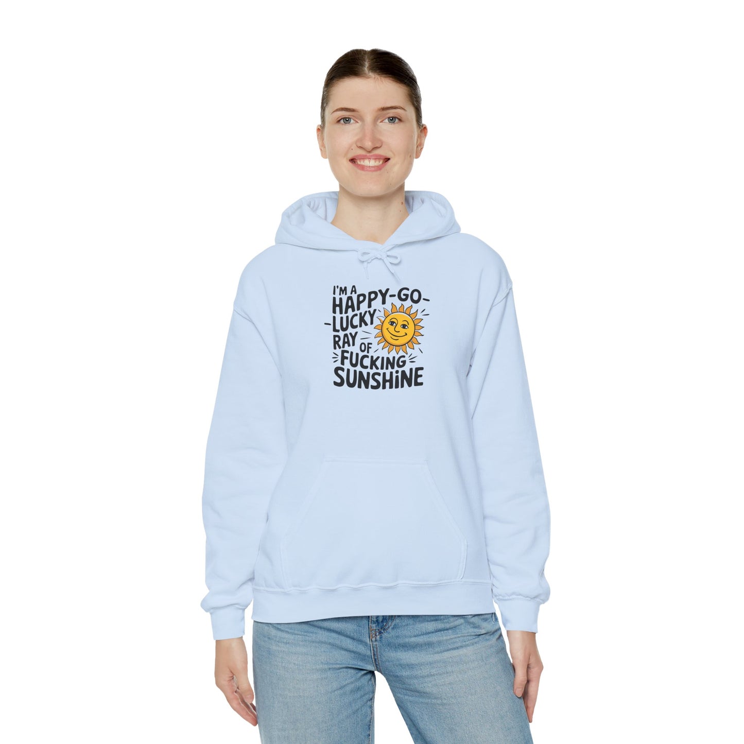 Hoodie Happy Go Lucky Ray of Sunshine Funny NSFW Hooded Sweatshirt