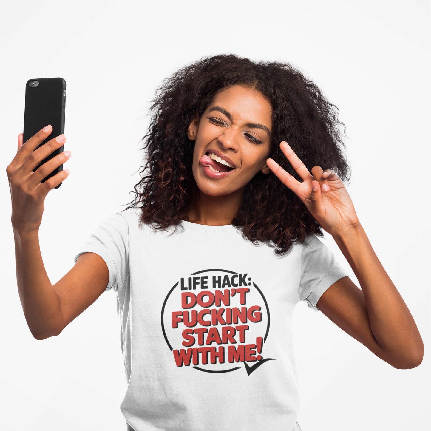 T-Shirt Life Hack Don't F***ing Start With Me NSFW Adult Humor Tee