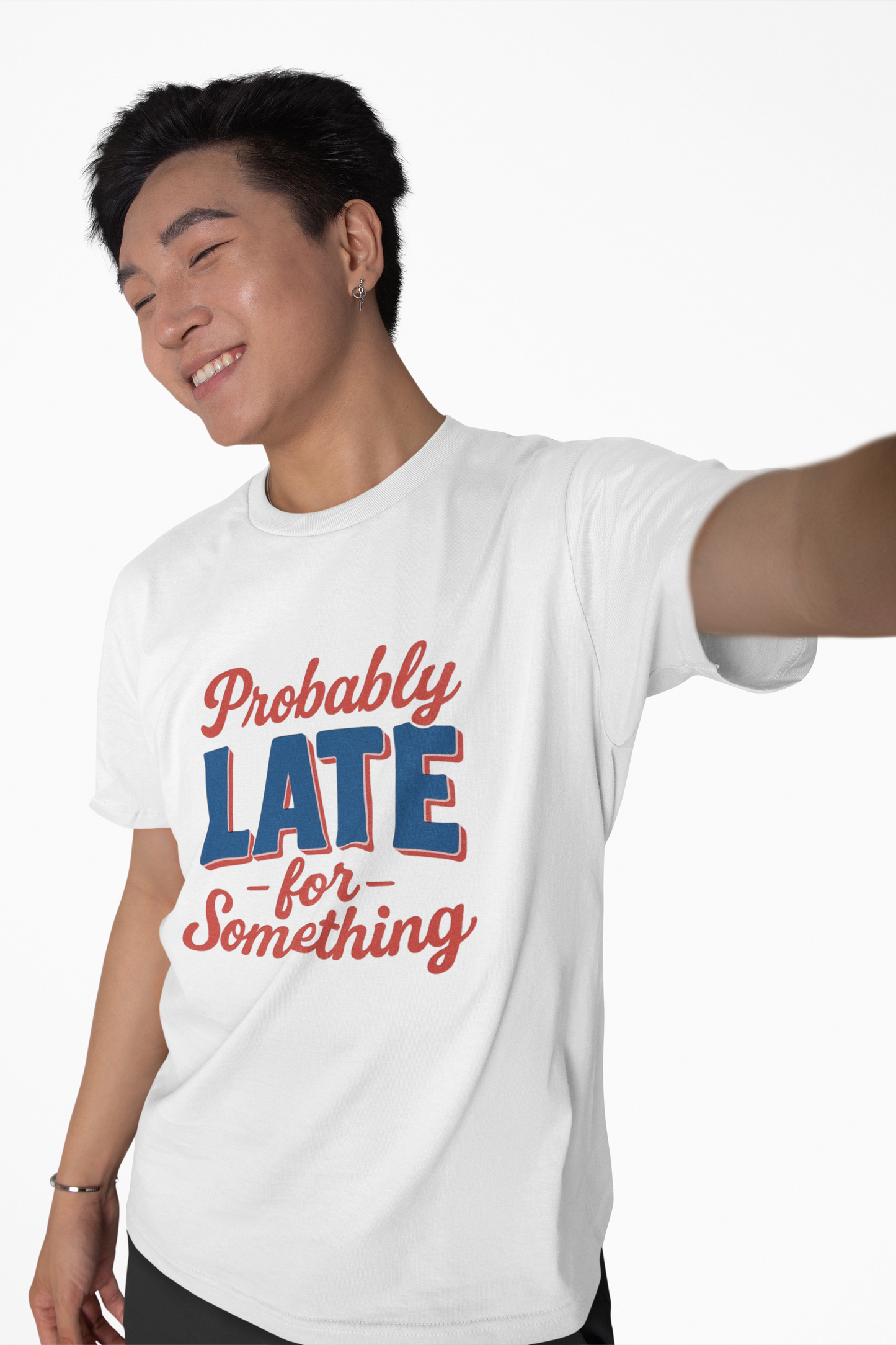 T-Shirt 'Probably Late for Something' Unisex Funny Tee for those who are late