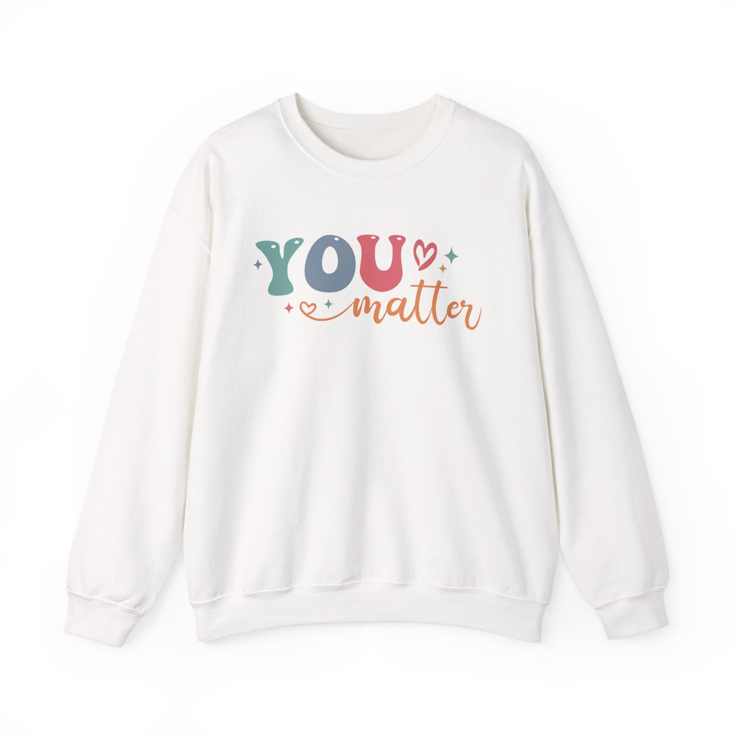 You Matter Person Behind Me Sweatshirt
