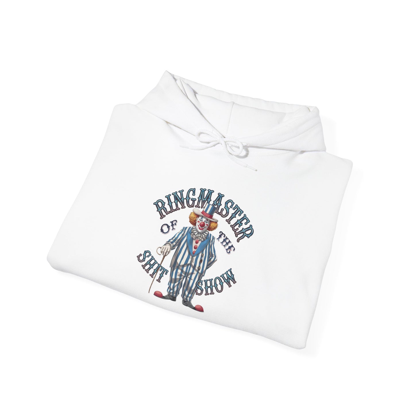 Hoodie Ringmaster of the Sh*tshow NSFW Funny Hooded Sweatshirt