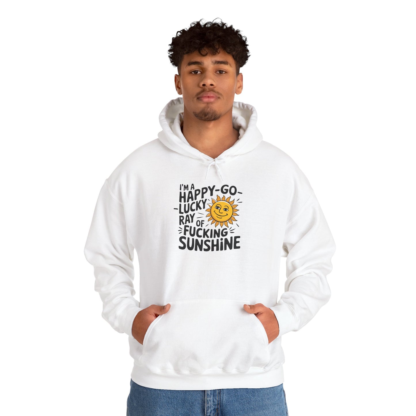 Hoodie Happy Go Lucky Ray of Sunshine Funny NSFW Hooded Sweatshirt