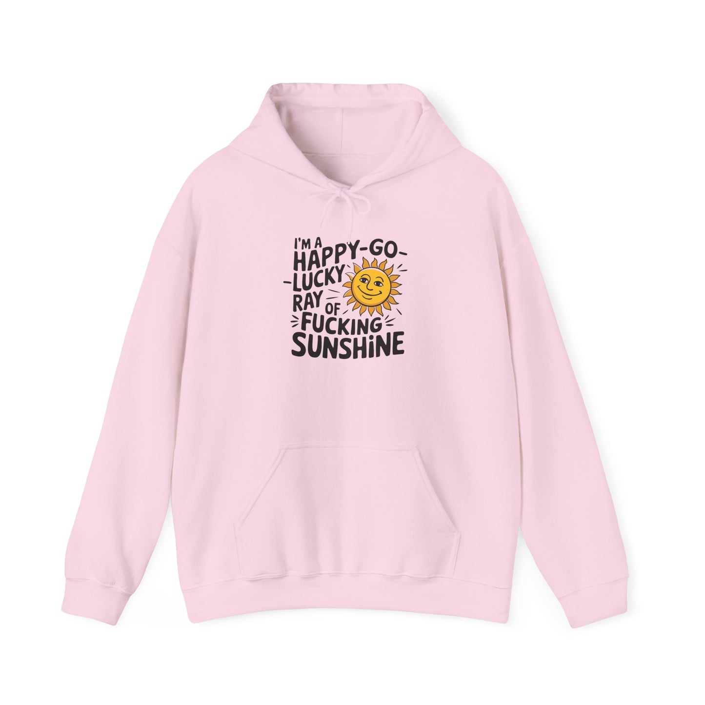 Hoodie Happy Go Lucky Ray of Sunshine Funny NSFW Hooded Sweatshirt