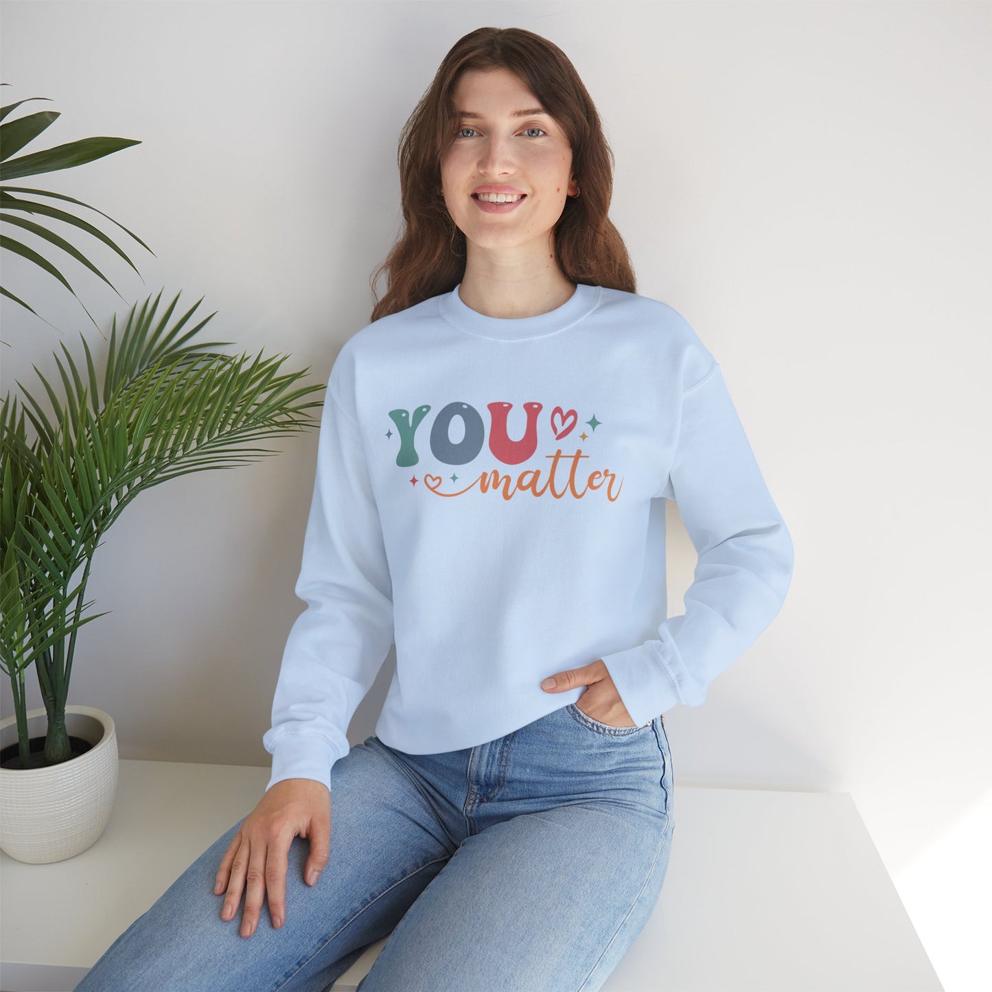 You Matter Person Behind Me Sweatshirt