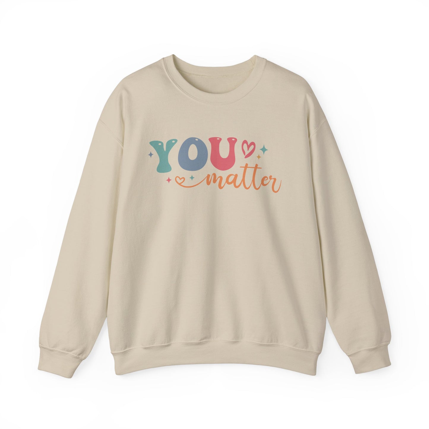 You Matter Person Behind Me Sweatshirt