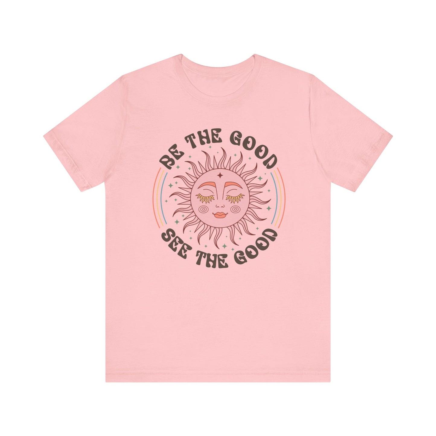T-Shirt Be the Good See the Good Vibes Unisex Tee