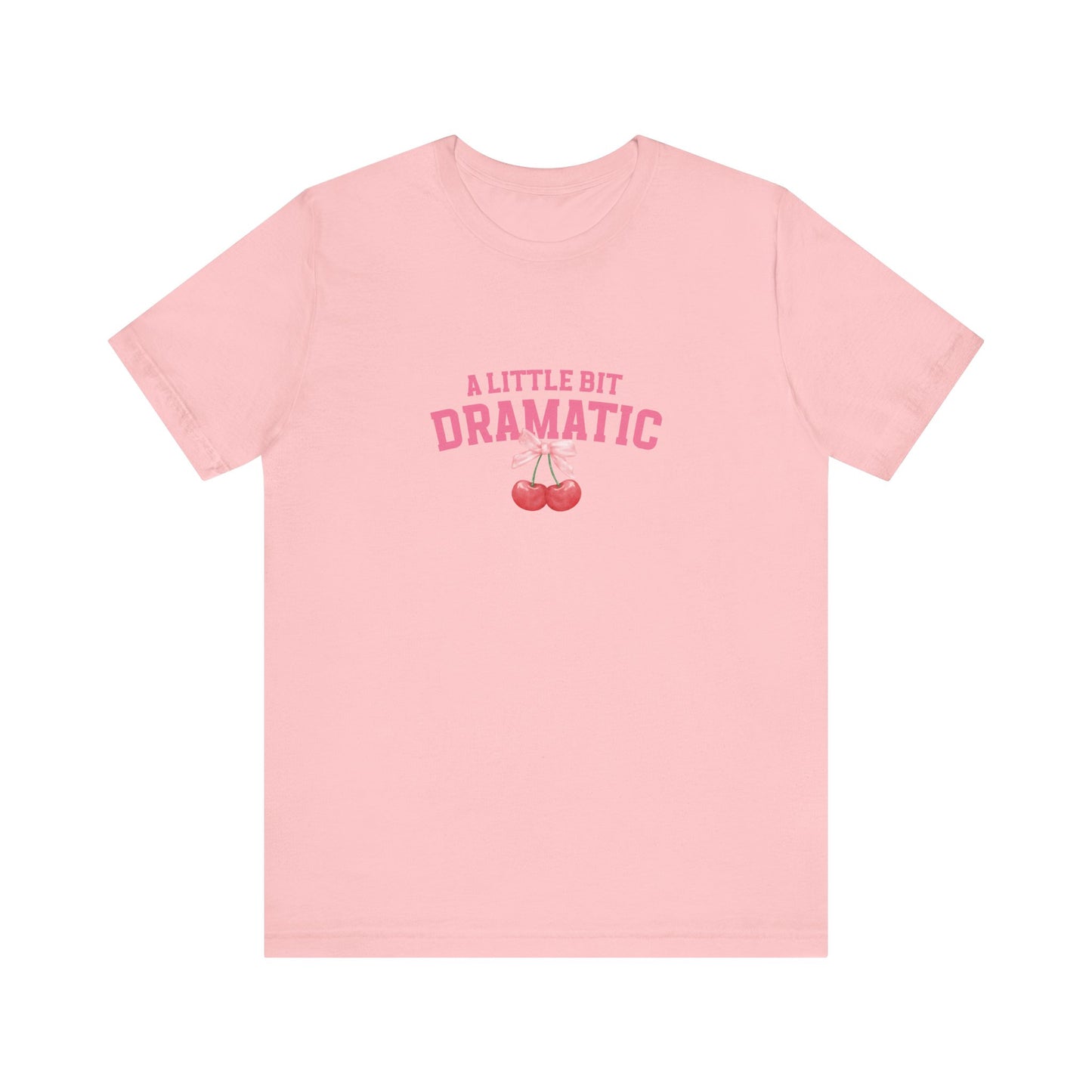 T-Shirt A Little Bit of Dramatic Shirt Gift for Girls that Are Dramatic Shirt