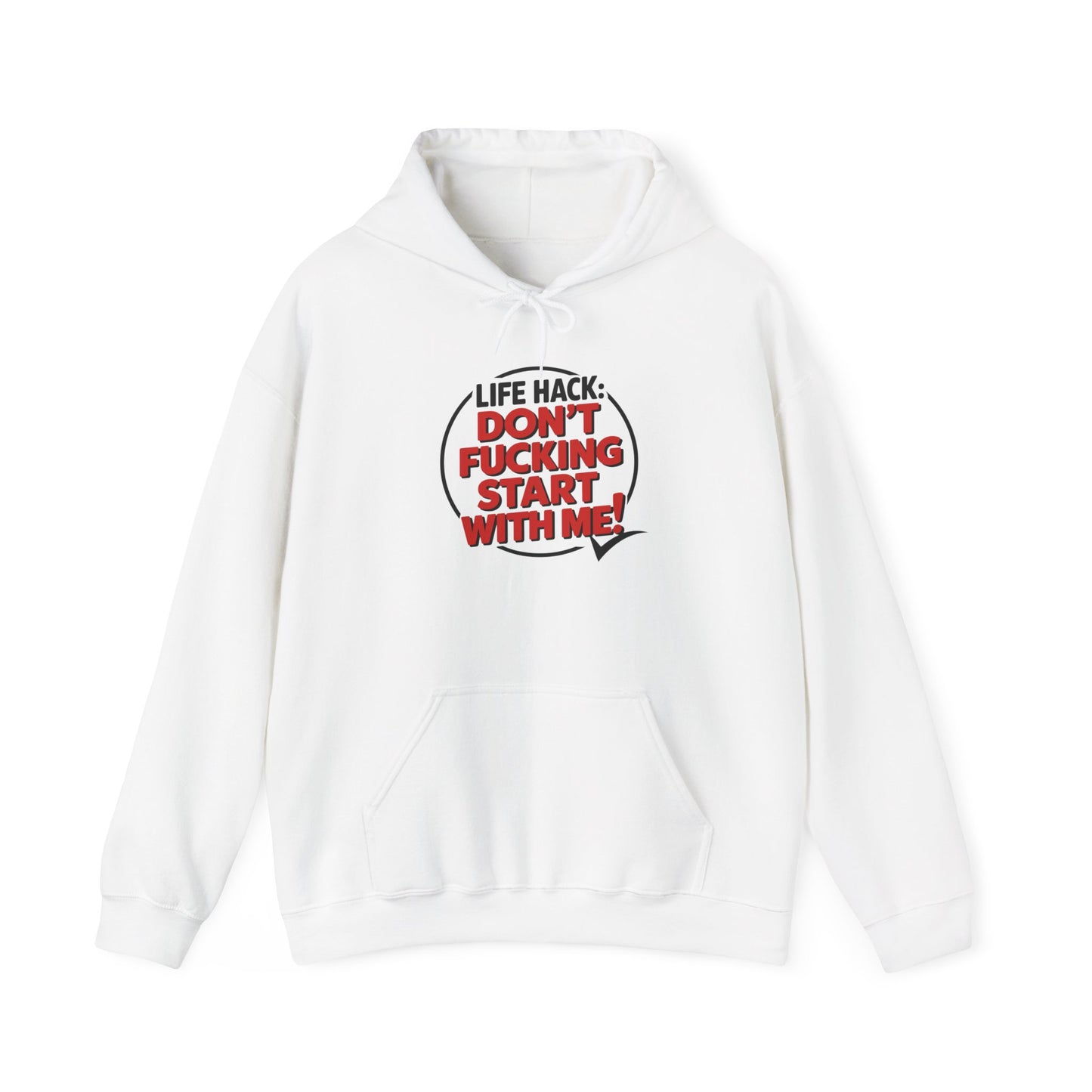 Hoodie Don't F'ing Start with Me NSFW Adult Humor Funny Hooded Sweatshirt