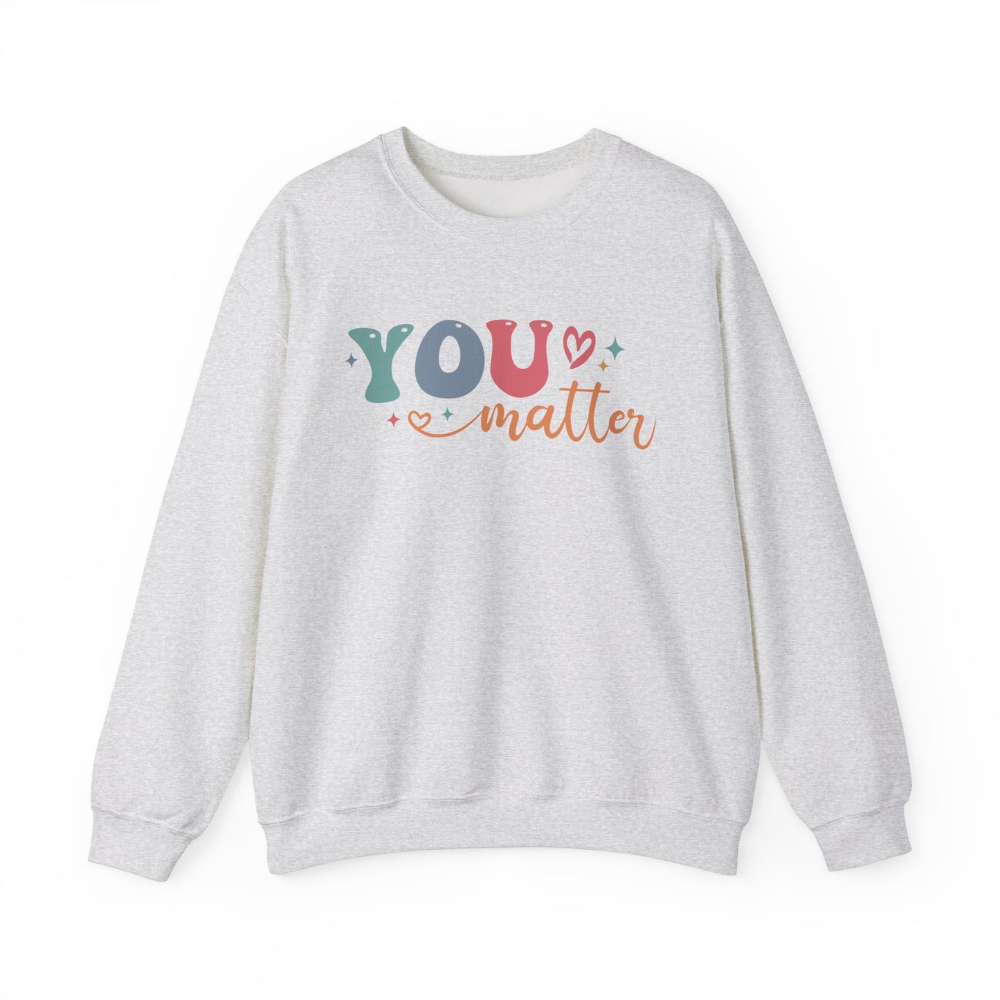 You Matter Person Behind Me Sweatshirt