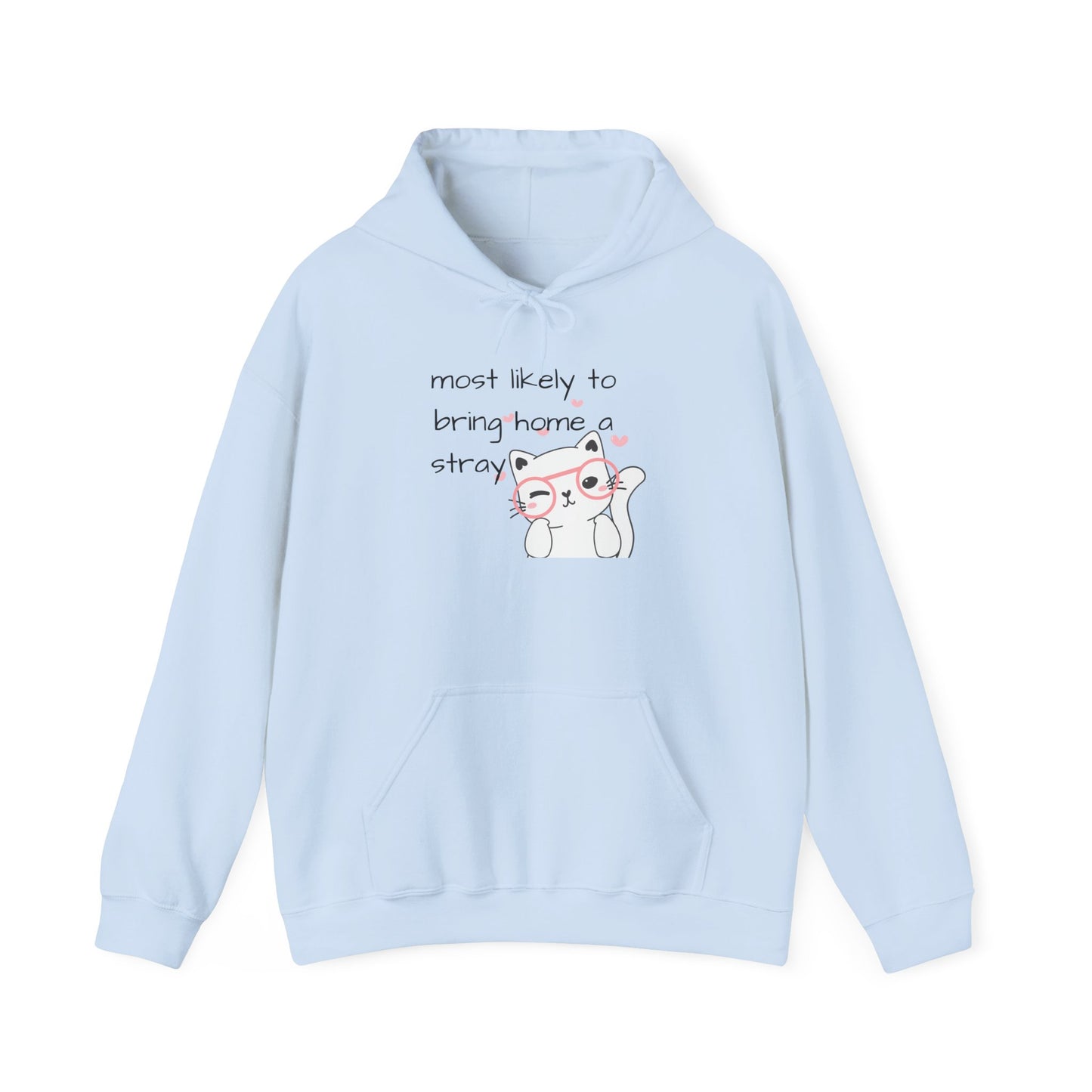 Hoodie Most Likely to Bring Home a Stray Cute Funny Hooded Sweatshirt Gift for Cat Lovers