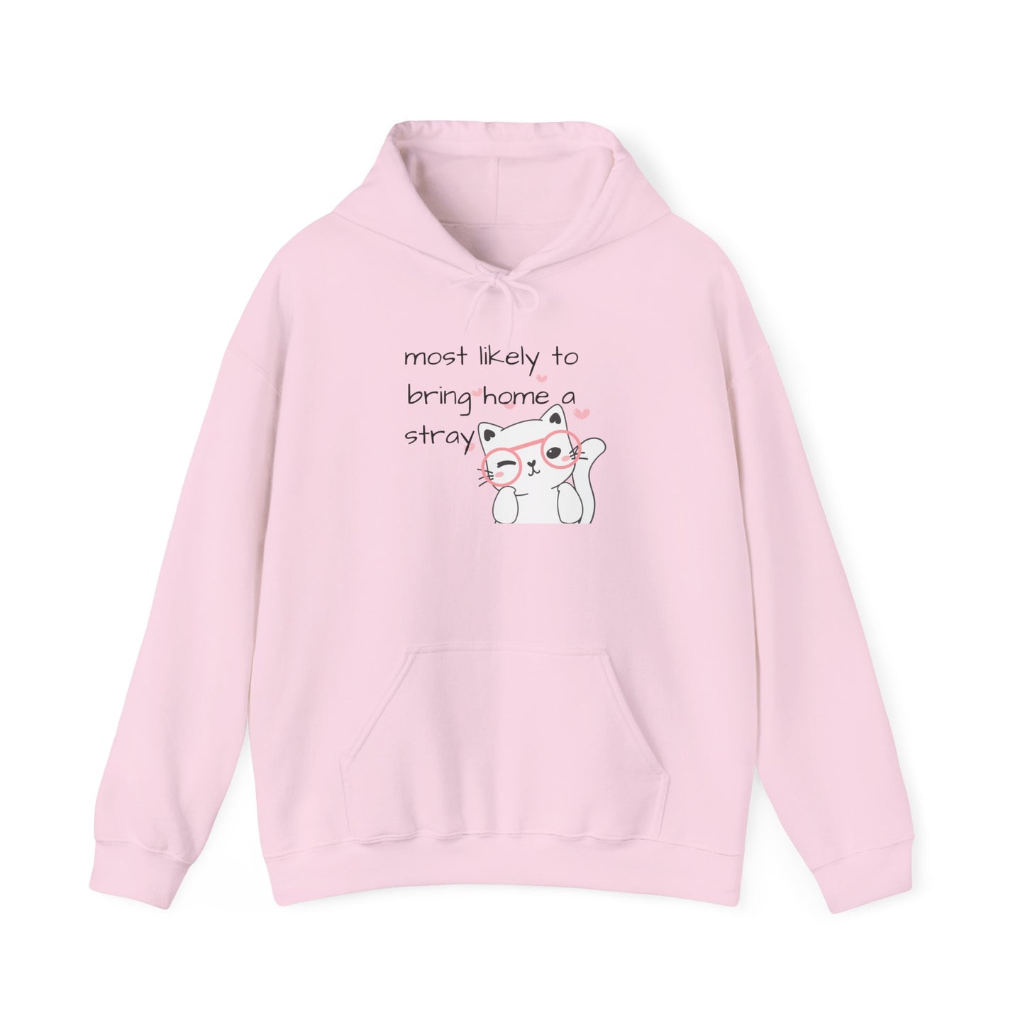 Hoodie Most Likely to Bring Home a Stray Cute Funny Hooded Sweatshirt Gift for Cat Lovers