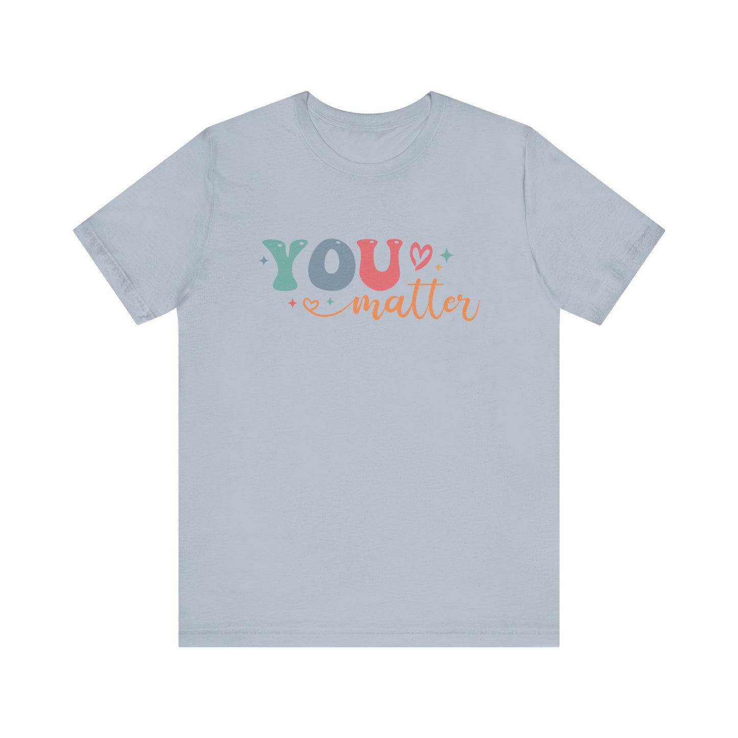 You Matter Person Behind Me TShirt