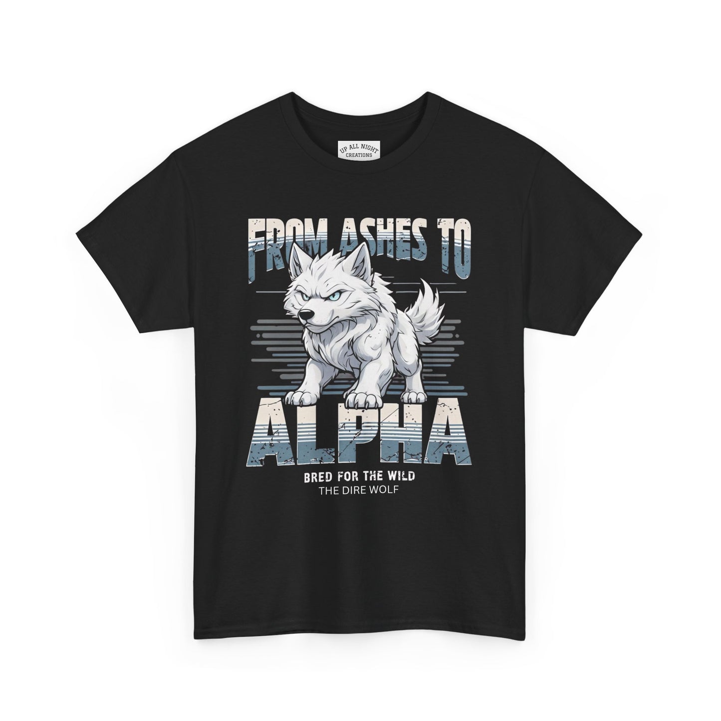 T-Shirt Dire Wolf Hybrid Tee From Ashes to Alpha Shirt for Sci-Fi fans lovers Gift for Direwolf fans Fantasy Shirt