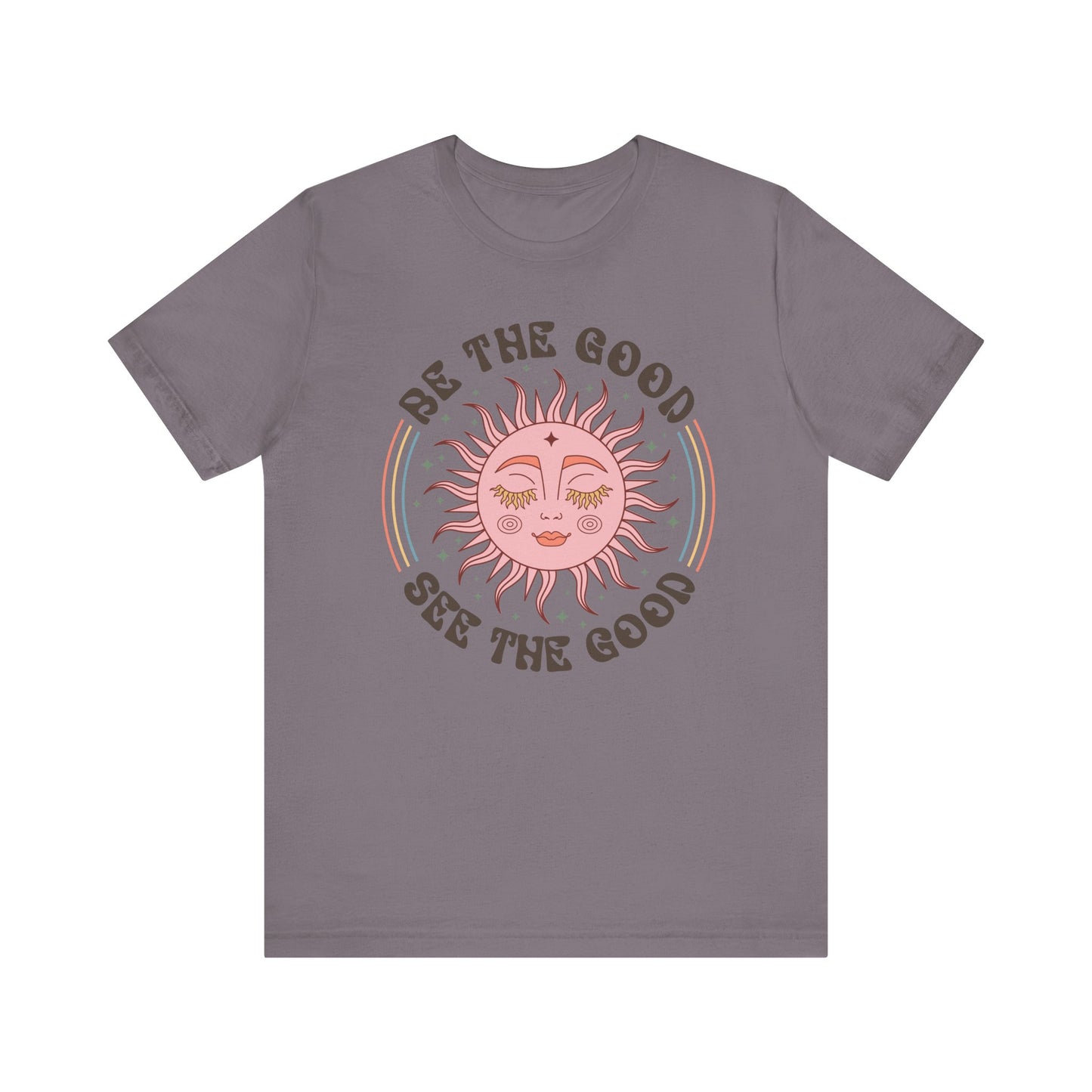 T-Shirt Be the Good See the Good Vibes Unisex Tee