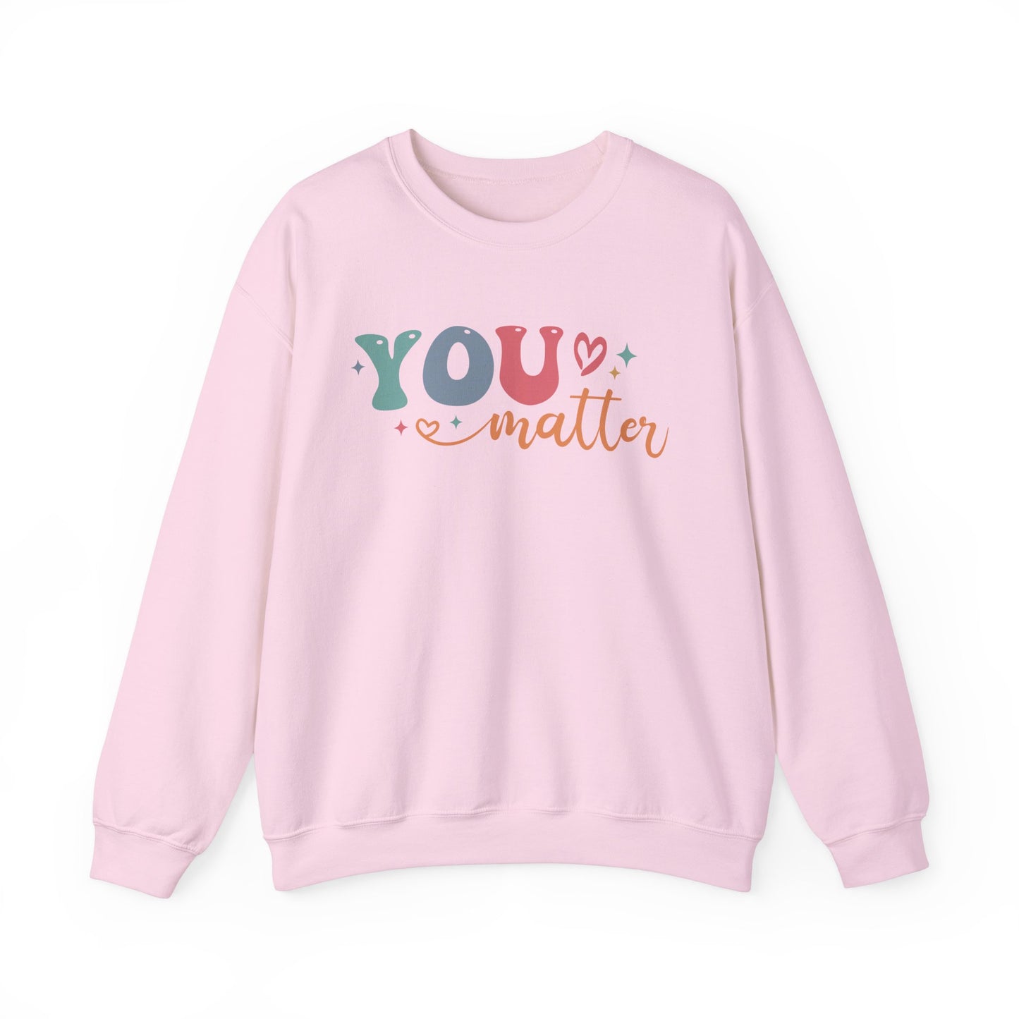 You Matter Person Behind Me Sweatshirt