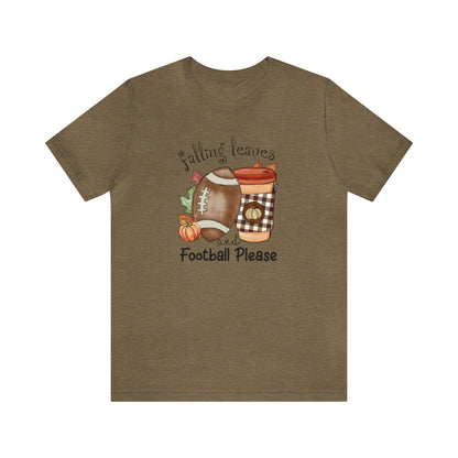 Falling Leaves & Football Please Tshirt