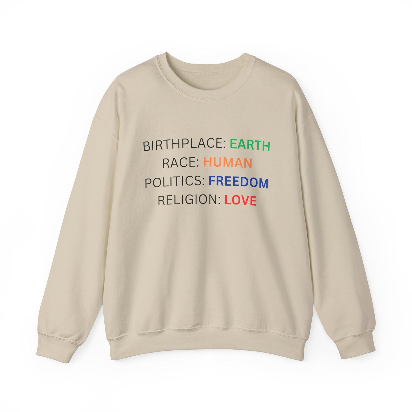 Birthplace Earth Human Freedom Love Design Sweatshirt