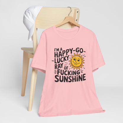 Happy Go Lucky Ray of Sunshine TShirt