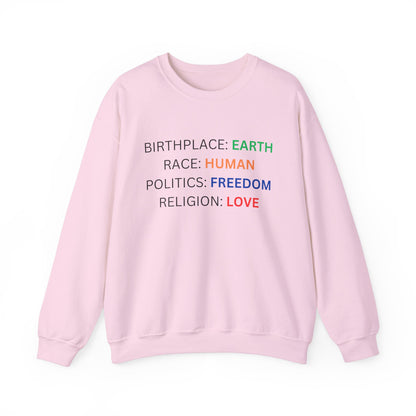 Birthplace Earth Human Freedom Love Design Sweatshirt
