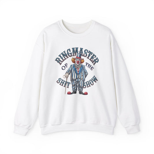 Ringmaster of the Sh*t Show Sweatshirt