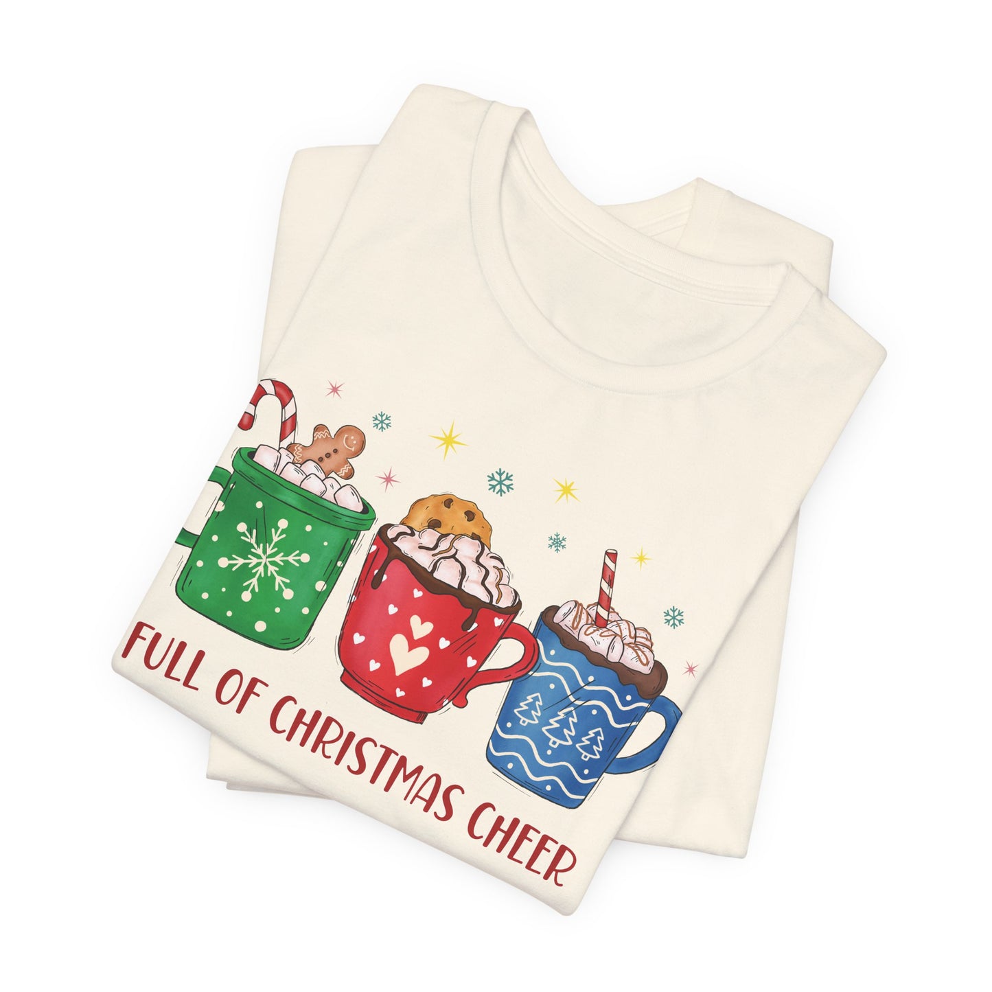 Full of Christmas Cheer Holiday TShirt