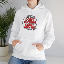 Load image into Gallery viewer, Don&#39;t F&#39;ing Start with Me Funny Hooded Sweatshirt
