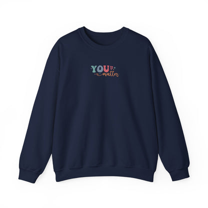 You Matter Person Behind Me Sweatshirt