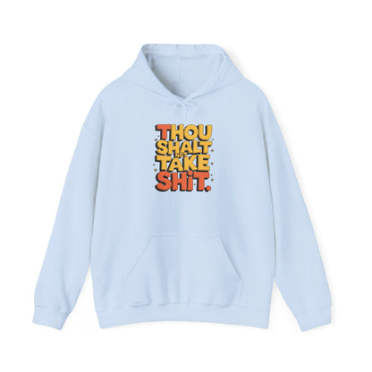 Thou Shall Not Take Shit Hooded Sweatshirt