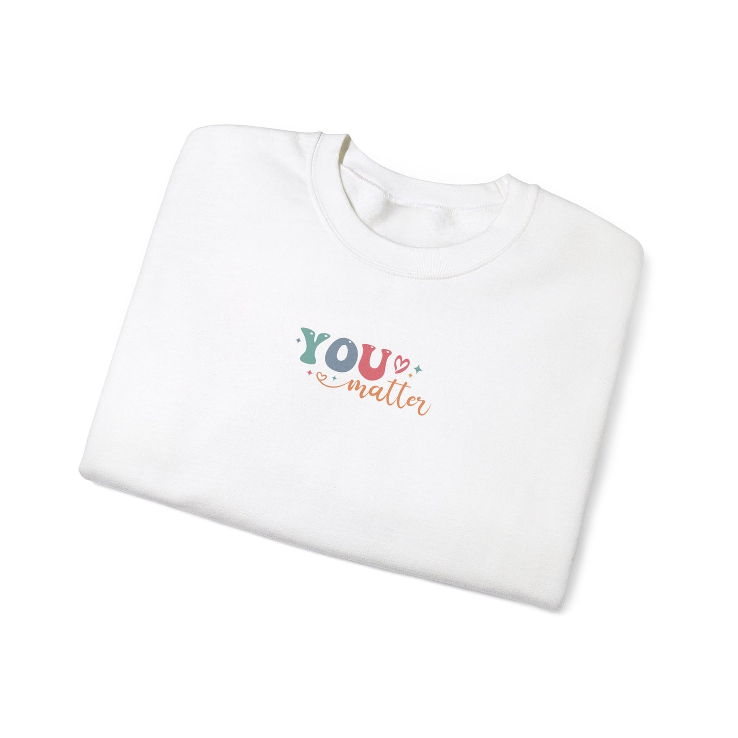 You Matter Person Behind Me Sweatshirt