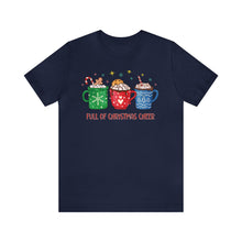 Load image into Gallery viewer, Full of Christmas Cheer Holiday TShirt
