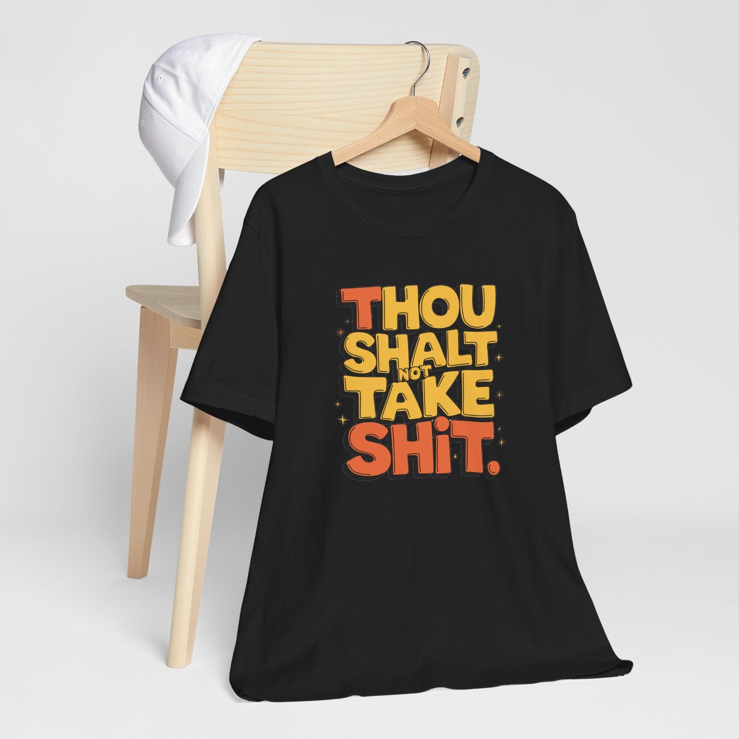 Thou Shall Not Take Shit T-Shirt