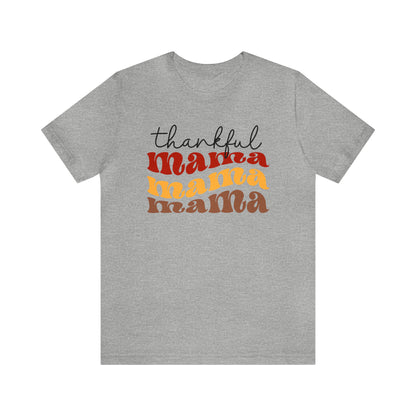 Thankful Mama Thanksgiving Tshirt