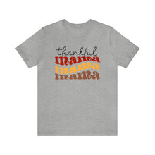 Load image into Gallery viewer, Thankful Mama Thanksgiving Tshirt
