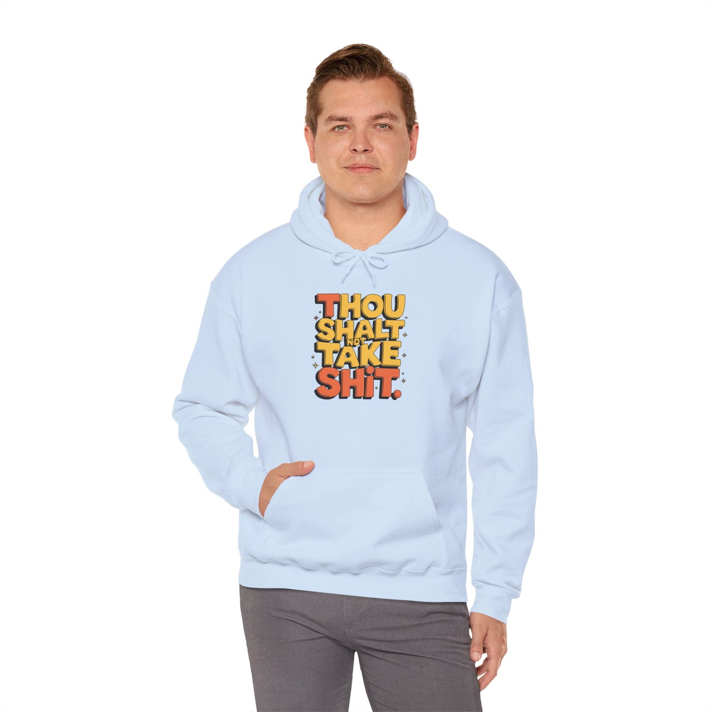 Thou Shall Not Take Shit Hooded Sweatshirt