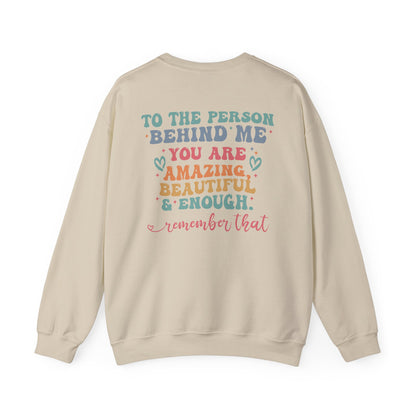 You Matter Person Behind Me Sweatshirt