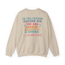 Load image into Gallery viewer, You Matter Person Behind Me Sweatshirt
