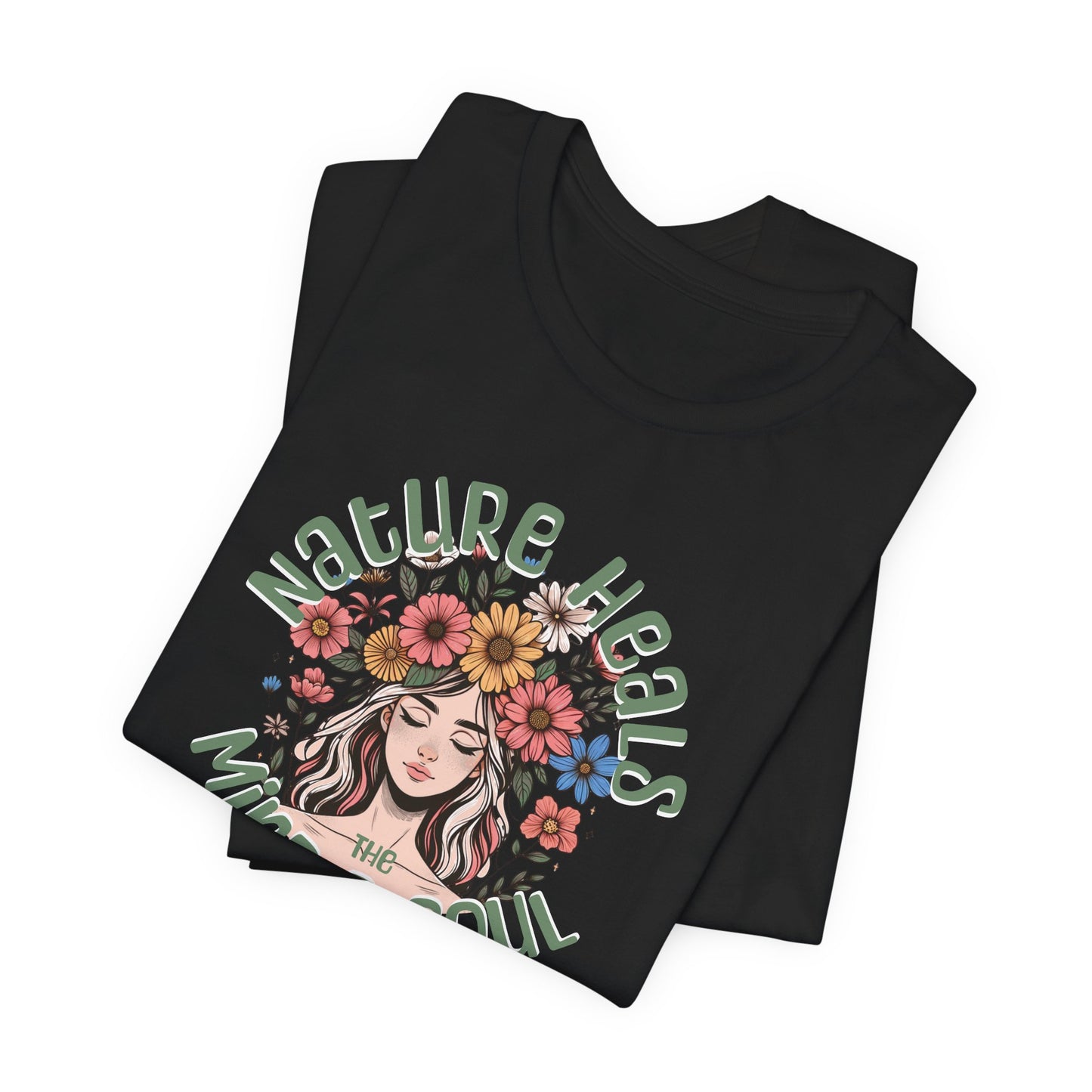 Nature Heals the Mind & Soul TShirt