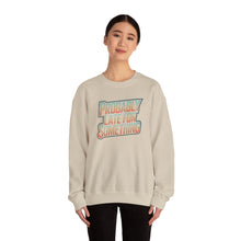 Load image into Gallery viewer, Probably Late for Something Funny Sweatshirt
