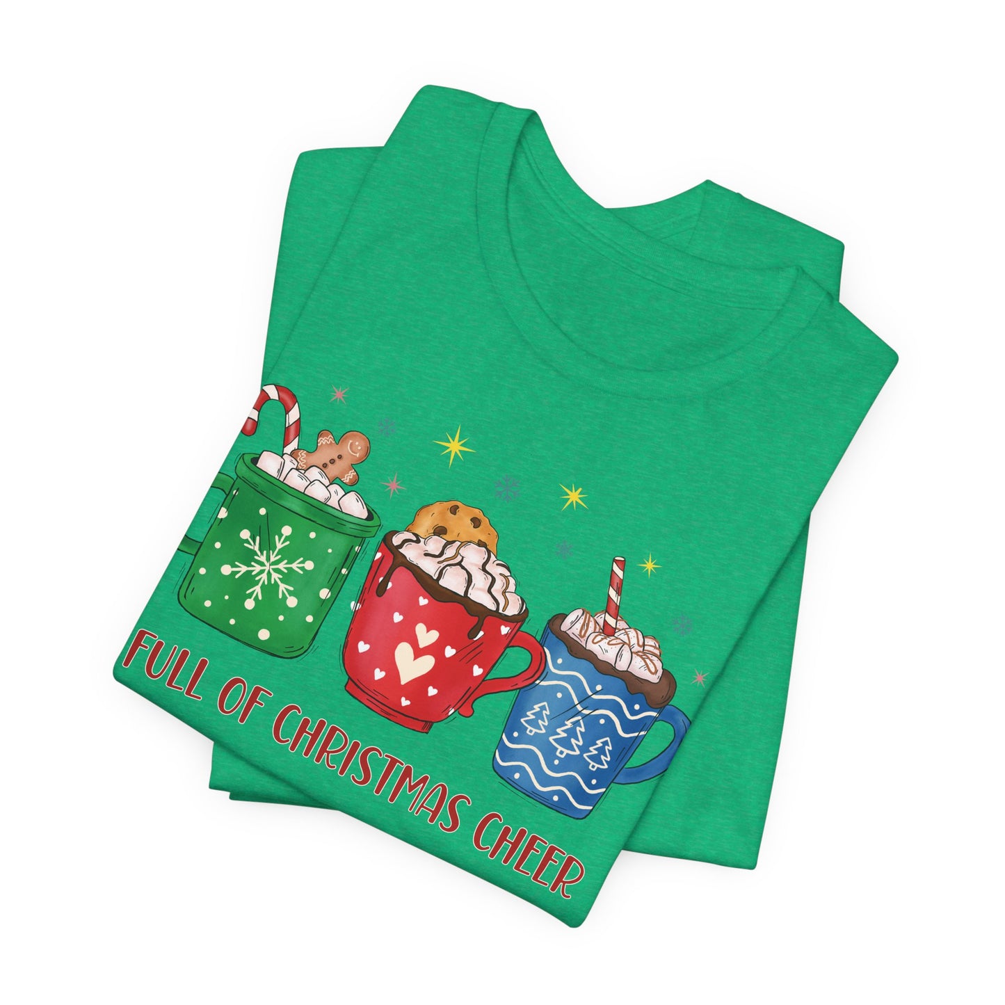 Full of Christmas Cheer Holiday TShirt